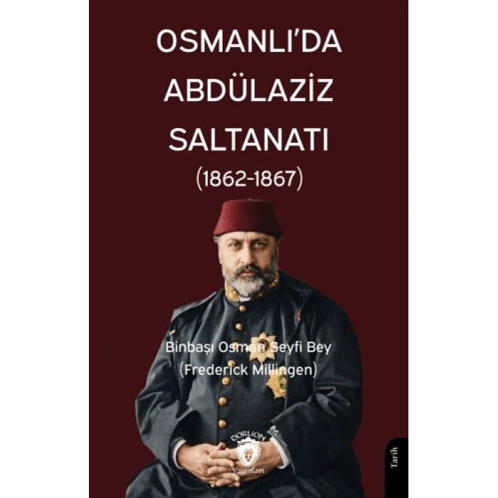 Osmanlı’da Abdülaziz Saltanatı (1862 - 1867)