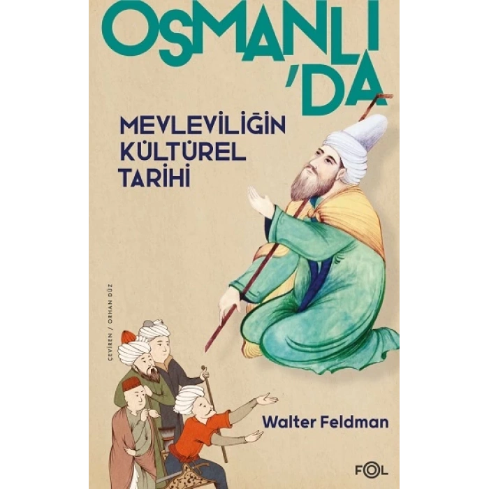 Osmanlı’da Mevleviliğin Kültürel Tarihi