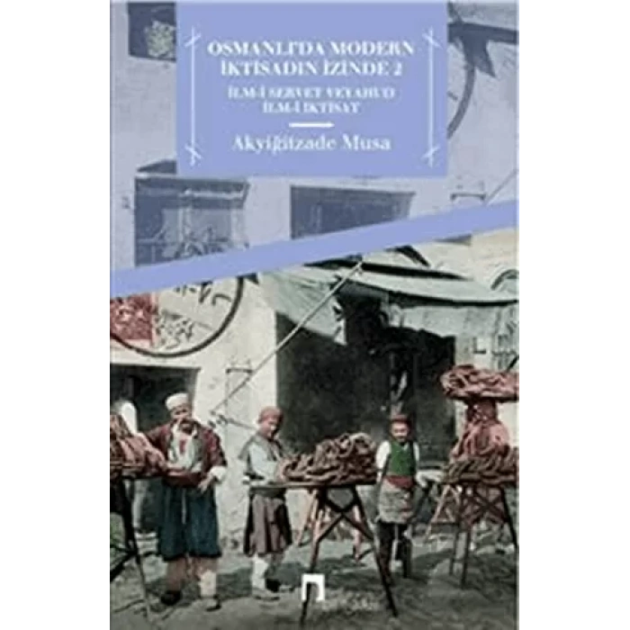 Osmanlıda Modern İktisadın İzinde 2