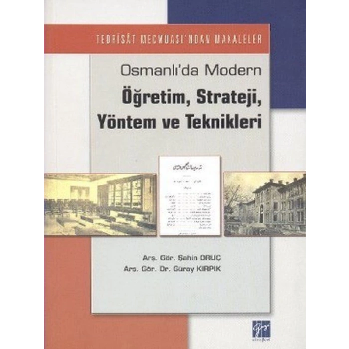 Osmanlı’da Modern Öğretim, Strateji, Yöntem ve Teknikleri - Dr. Güray Kırpık - Şahin Oruç
