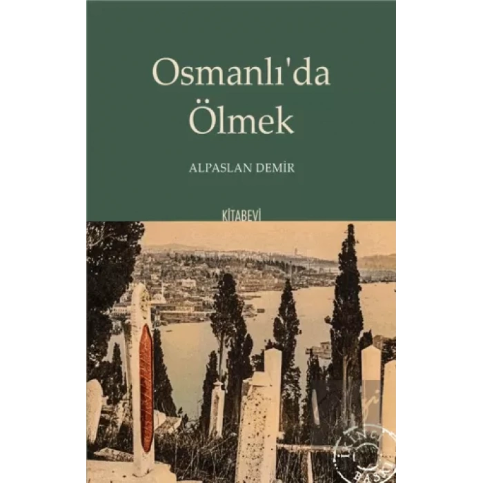 Osmanlı’da Ölmek