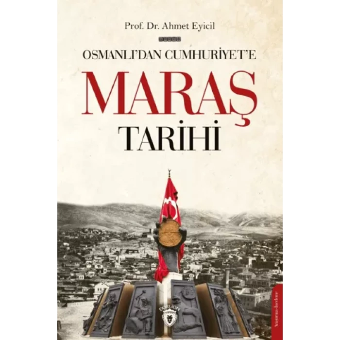 Osmanlı’dan Cumhuriyet’e Maraş Tarihi