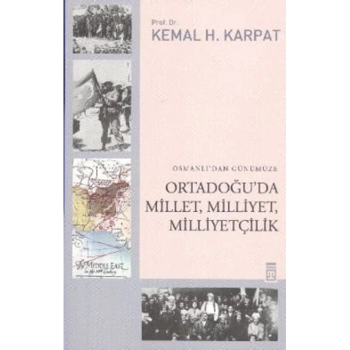Osmanlı’dan Günümüze Ortadoğu’da Millet, Milliyet, Milliyetçilik