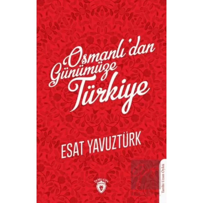 Osmanlı’dan Günümüze Türkiye