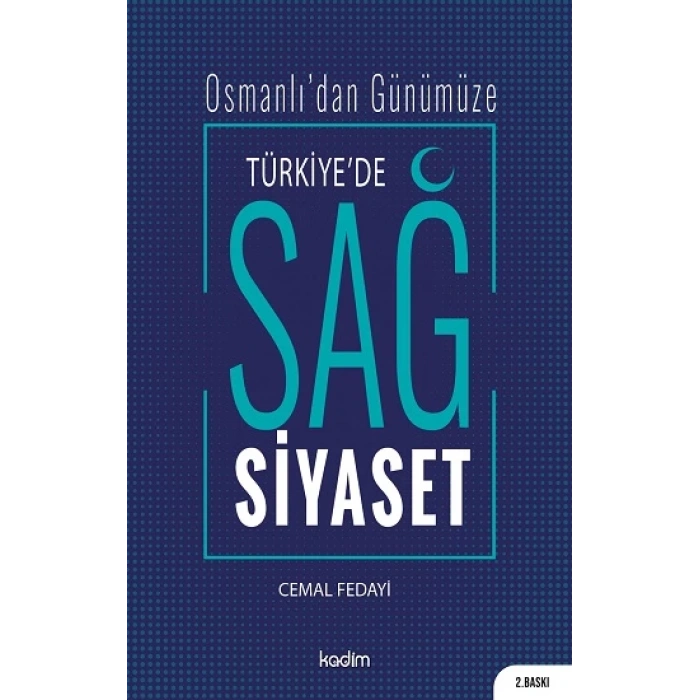 Osmanlı’dan Günümüze - Türkiye’de Sağ Siyaset