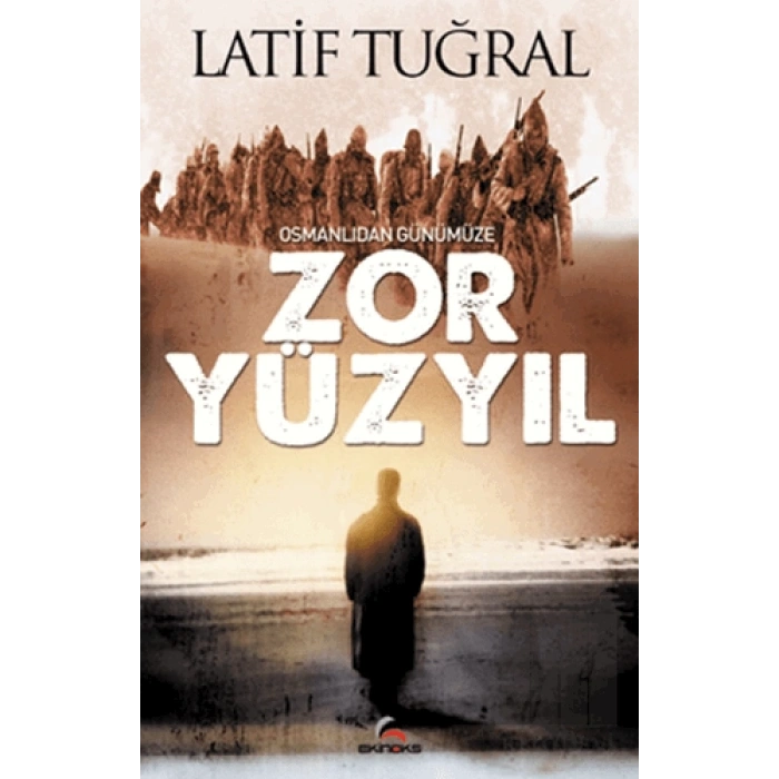 Osmanlıdan Günümüze Zor Yüzyıl