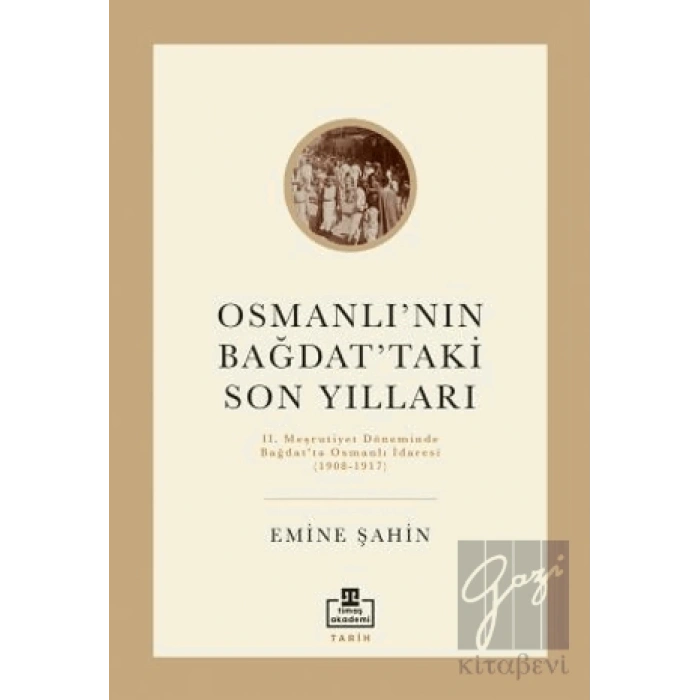 Osmanlının Bağdattaki Son Yılları