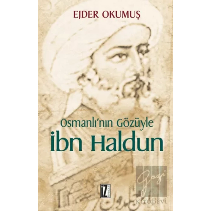 Osmanlı’nın Gözüyle İbn Haldun