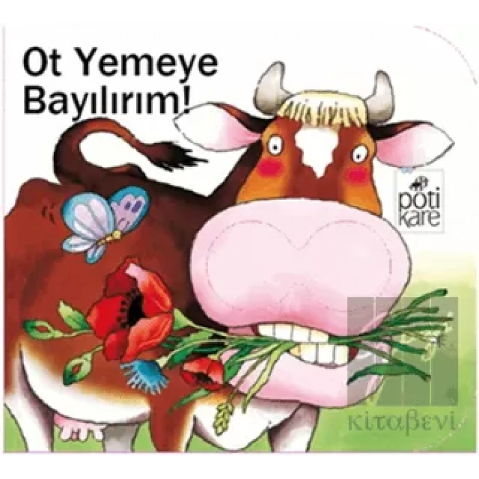 Ot Yemeye Bayılırım! - Delikli Kitaplar Serisi