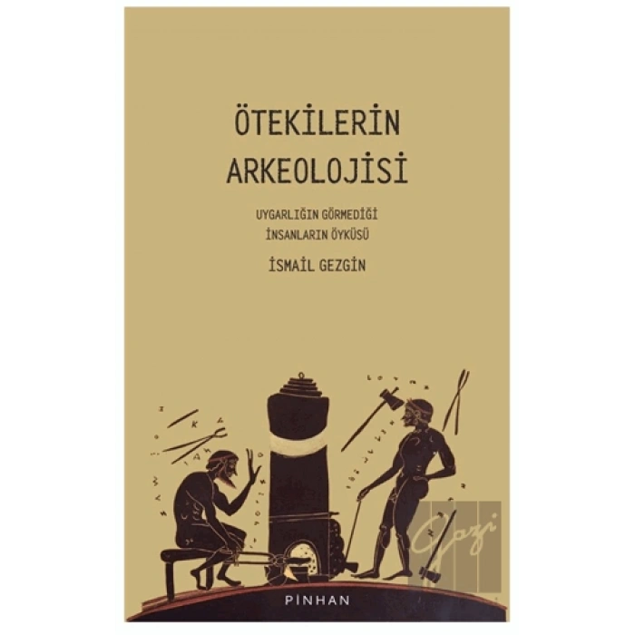 Ötekilerin Arkeolojisi