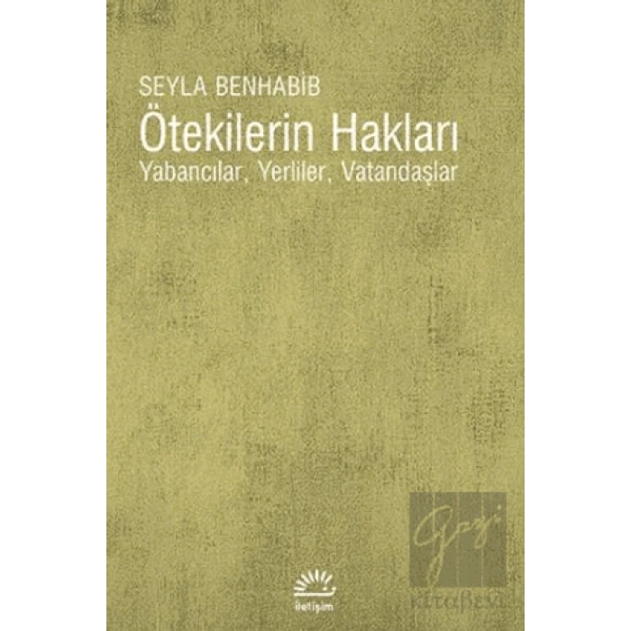 Ötekilerin Hakları: Yabancılar, Yerliler, Vatandaşlar