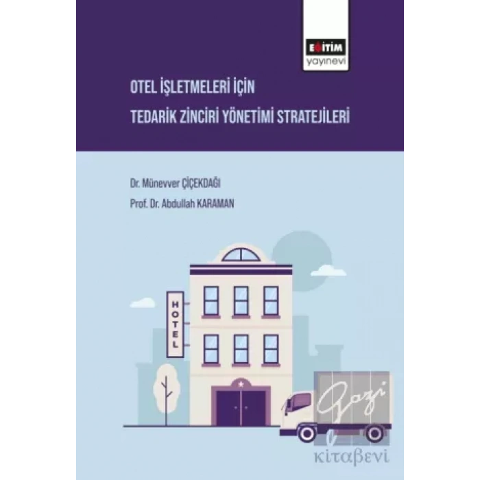 Otel İşletmeleri İçin Tedarik Zinciri Yönetimi Stratejileri