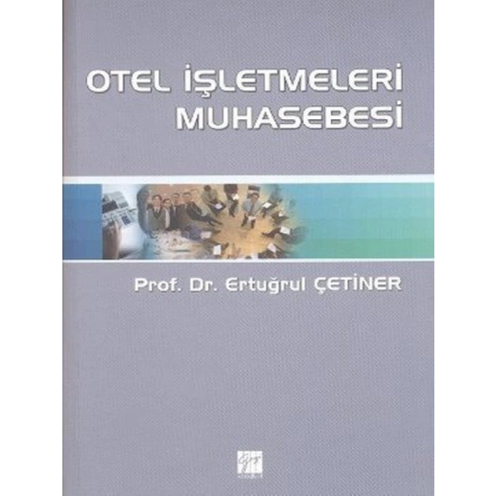 Otel İşletmeleri Muhasebesi - Prof. Dr. Ertuğrul Çetiner