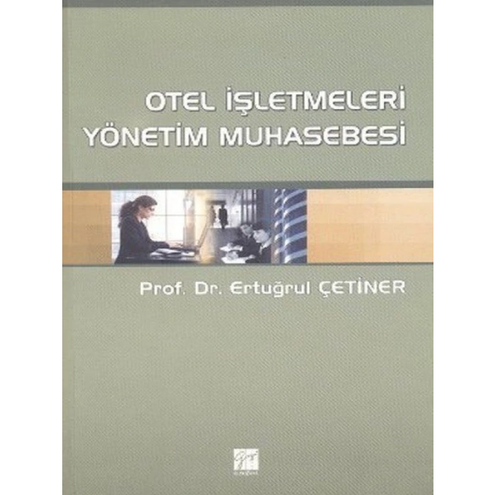 Otel İşletmeleri Yönetim Muhasebesi - Prof. Dr. Ertuğrul Çetiner