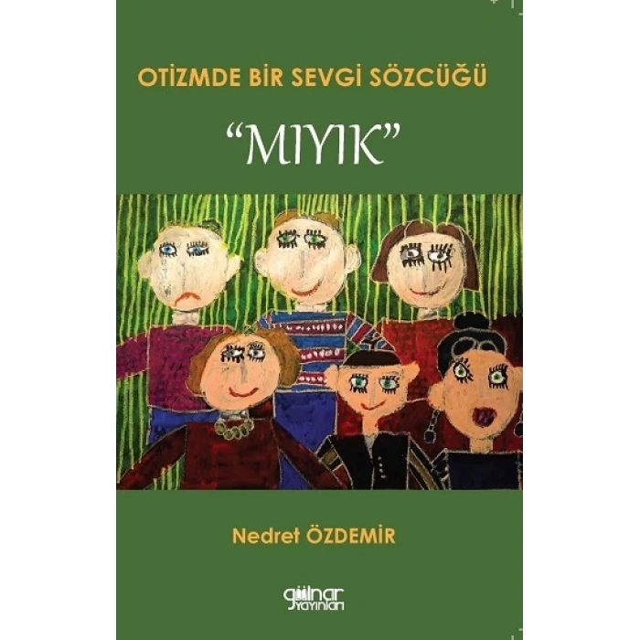 Otizmde Bir Sevgi Sözcüğü “Mıyık”