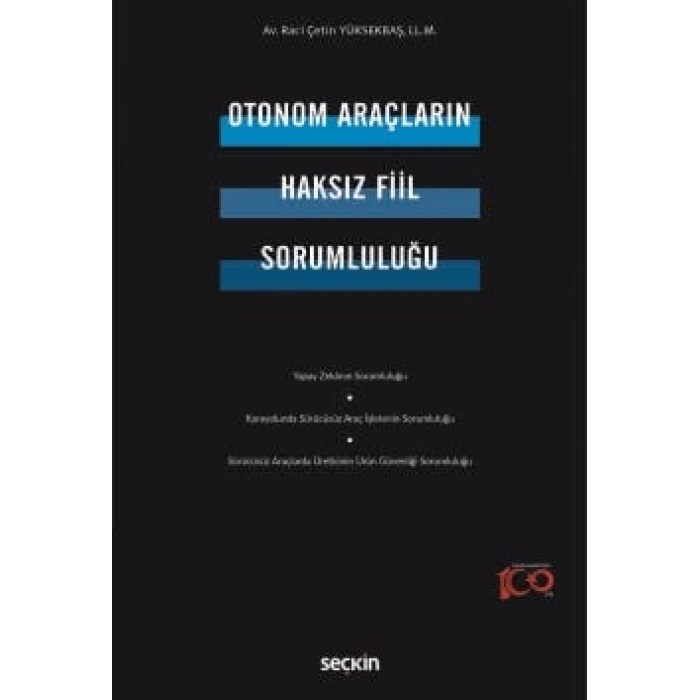 Otonom Araçların Haksız Fiil Sorumluluğu