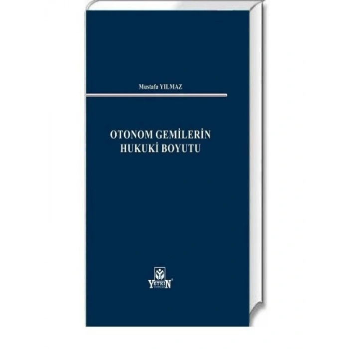 Otonom Gemilerin Hukuki Boyutu - Mustafa Yılmaz
