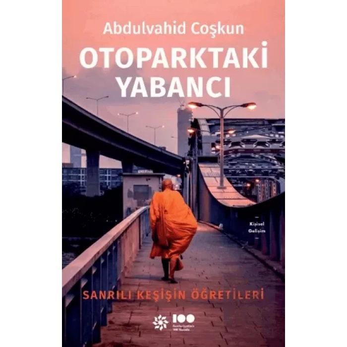 Otoparktaki Yabancı: Sanrılı Keşişin Öğretileri