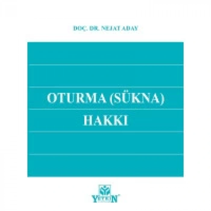 Oturma (SÜKNA) Hakkı