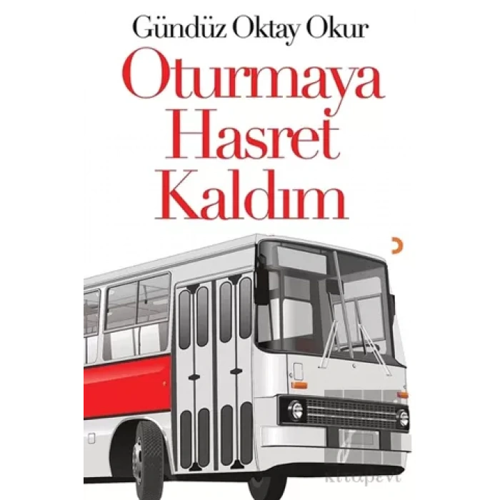 Oturmaya Hasret Kaldım