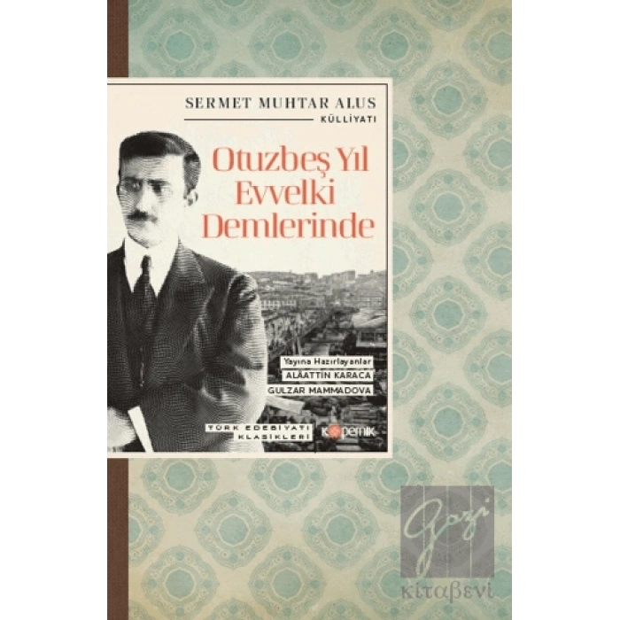 Otuzbeş Yıl Evvelki Demlerinde