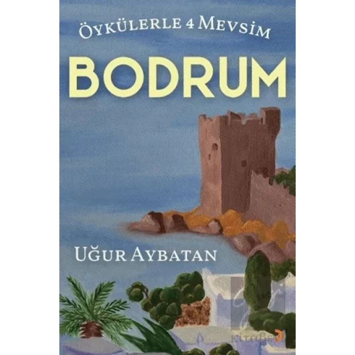 Öykülerle 4 Mevsim - Bodrum