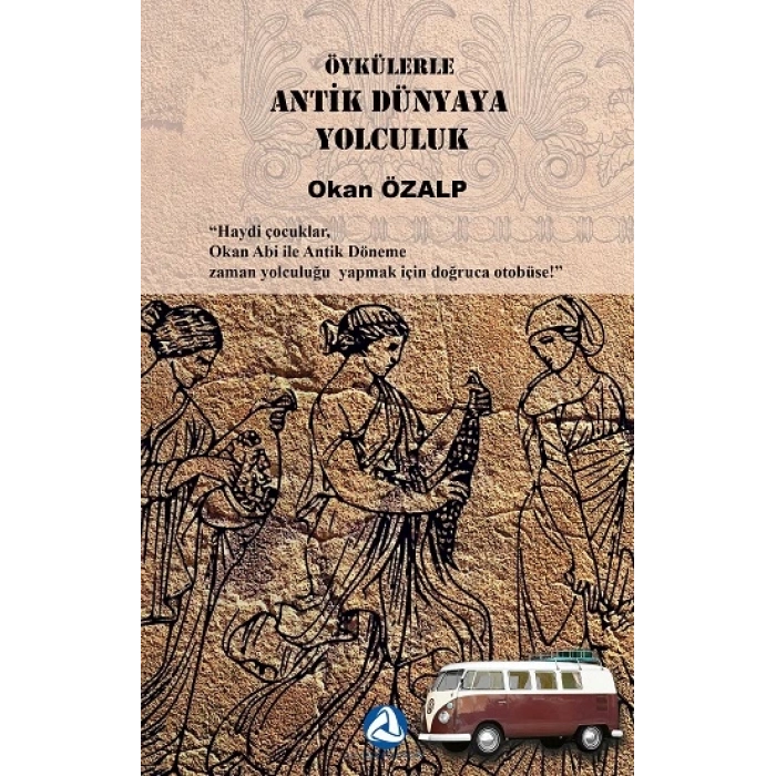Öykülerle Antik Dünyaya Yolculuk