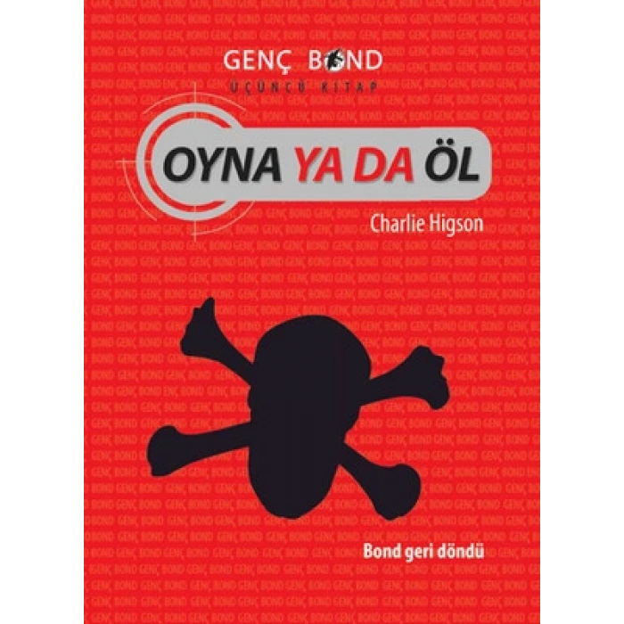 Oyna ya da Öl - Genç Bond 3. Kitap