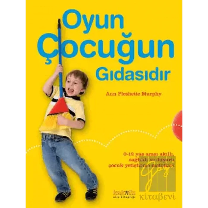 Oyun Çocuğun Gıdasıdır