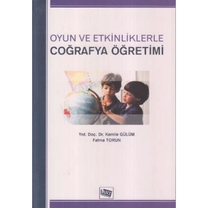Oyun ve Etkinliklerle Coğrafya Öğretimi