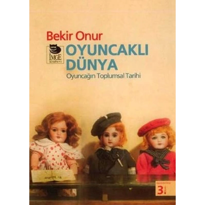 Oyuncaklı Dünya - Oyuncağın Toplumsal Tarihi