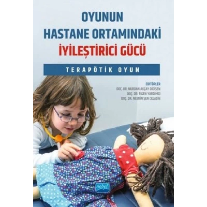 Oyunun Hastane Ortamındaki İyileştirici Gücü - Terapötik Oyun