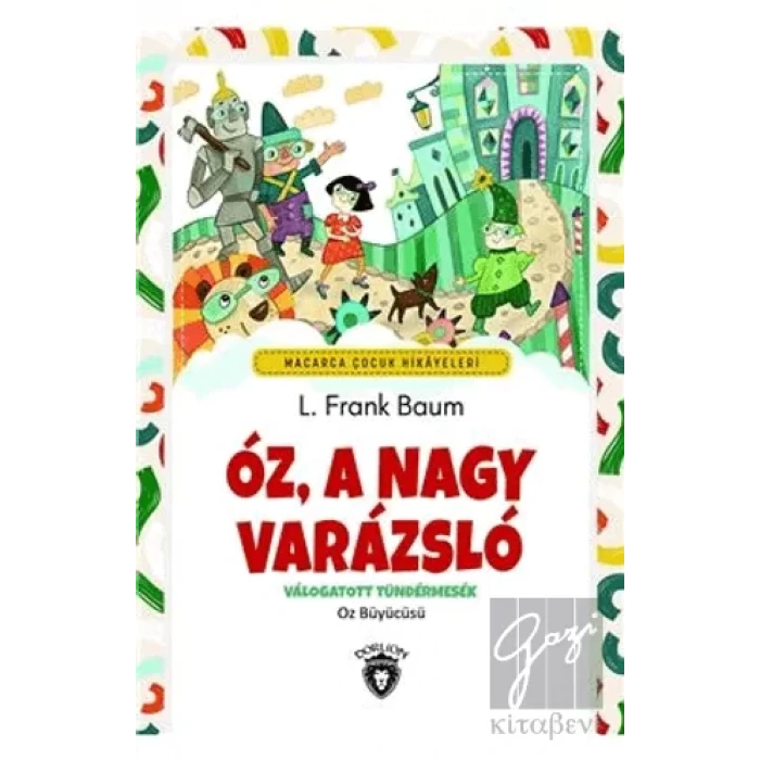 Oz, A Nagy Varazslo - Macarca Çocuk Hikayeleri