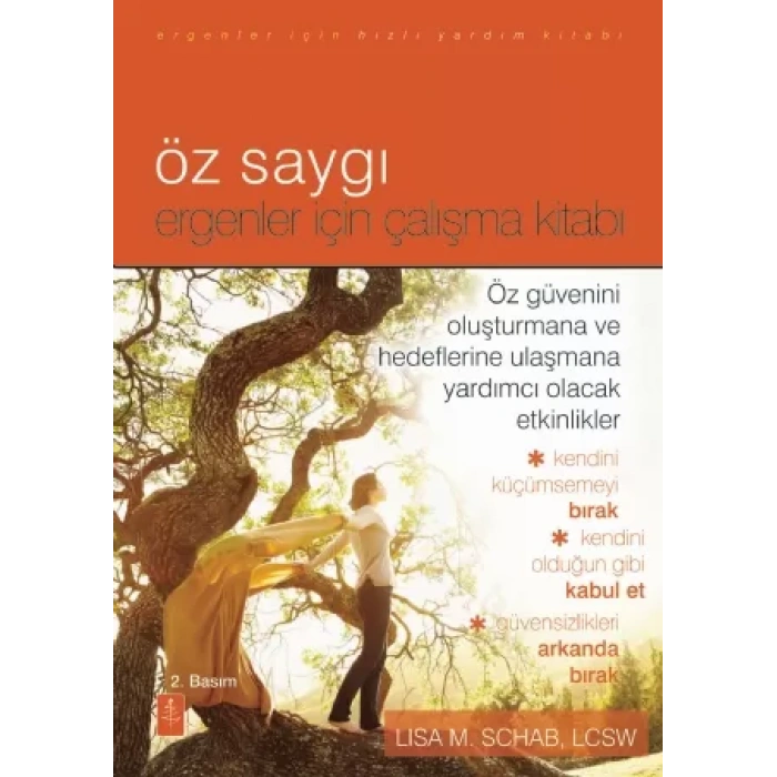 ÖZ SAYGI - ERGENLER İÇİN ÇALIŞMA KİTABI  -  The Self-Esteem Workbook For Teens