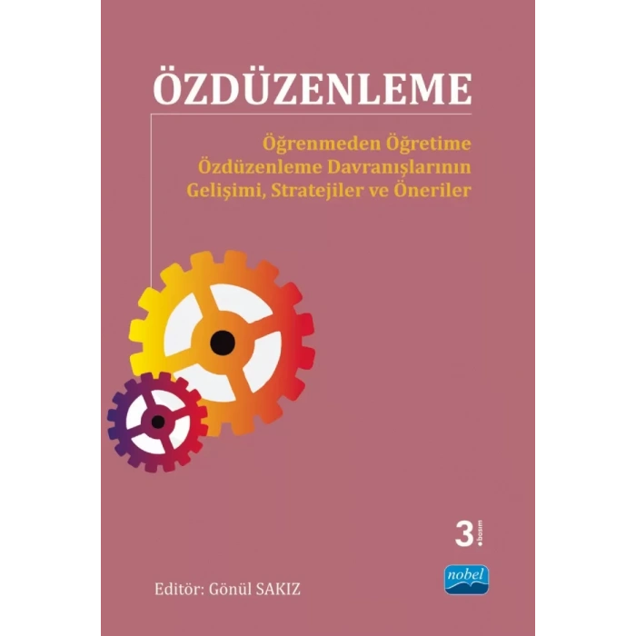 ÖZDÜZENLEME - Öğrenmeden Öğretime Özdüzenleme Davranışlarının Gelişimi, Stratejiler ve Öneriler