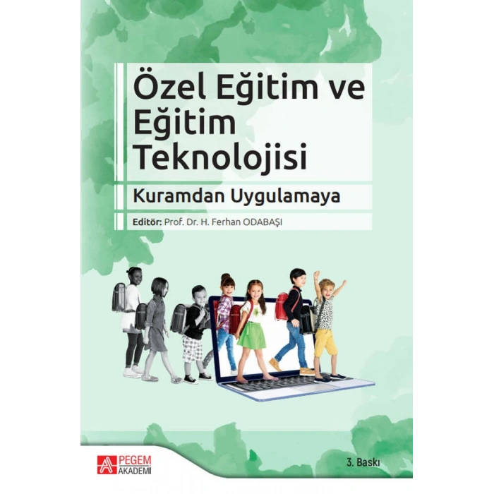Özel Eğitim ve Eğitim Teknolojisi: Kuramdan Uygulamaya