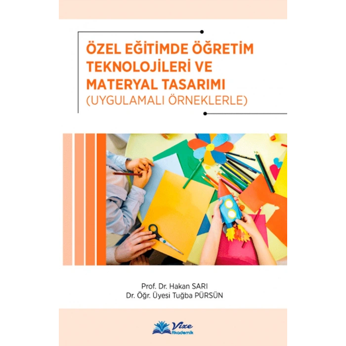 ÖZEL EĞİTİMDE ÖĞRETİM TEKNOLOJİLERİ VE MATERYAL TASARIMI