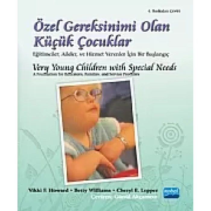 ÖZEL GEREKSİNİMİ OLAN KÜÇÜK ÇOCUKLAR / Very Young Children With Special Needs