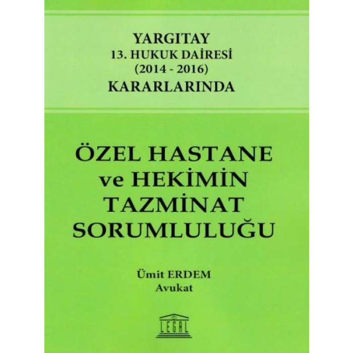 Özel Hastane ve Hekimin Tazminat Sorumluluğu