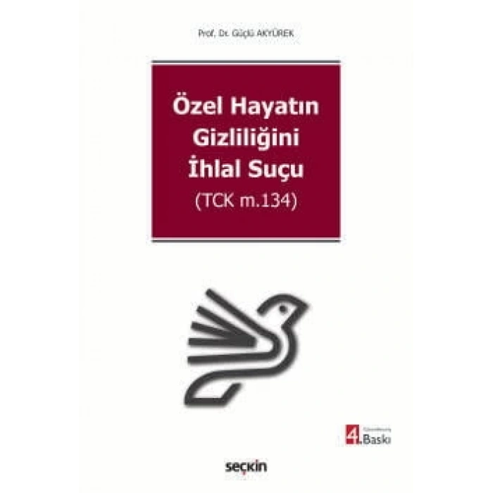 Özel Hayatın Gizliliğini İhlal Suçu (TCK m.134)