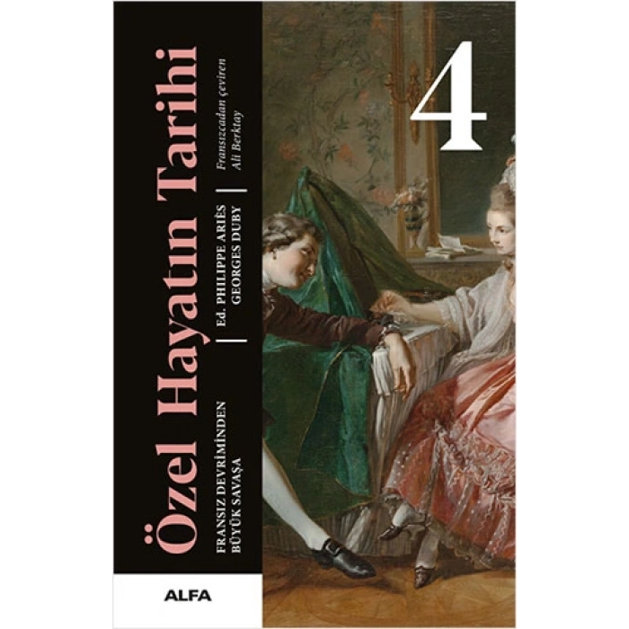 Özel Hayatın Tarihi 4 (Ciltli)