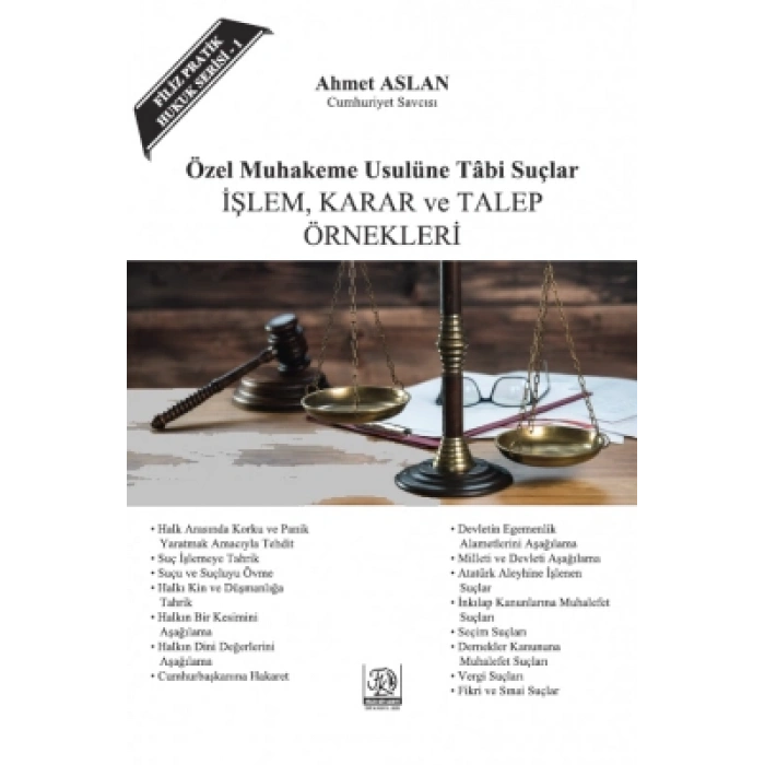 Özel Muhakemeye Tabi Suçlar İŞLEM, KARAR VE TALEP ÖRNEKLERİ