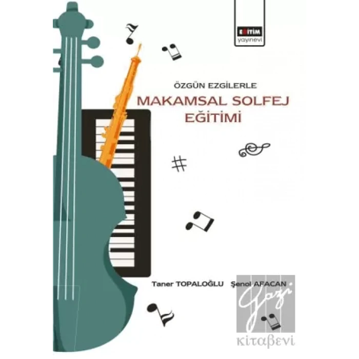 Özgün Ezgilerle Makamsal Solfej Eğitimi