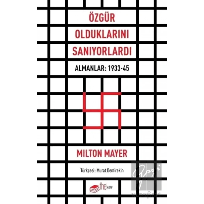Özgür Olduklarını Sanıyorlardı