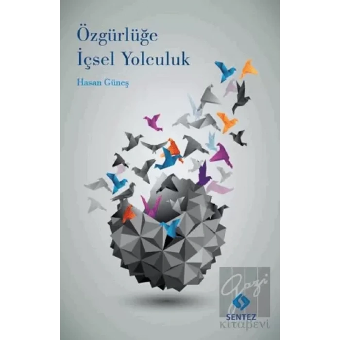 Özgürlüğe İçsel Yolculuk