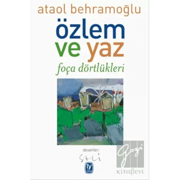 Özlem ve Yaz: Foça Dörtlükleri