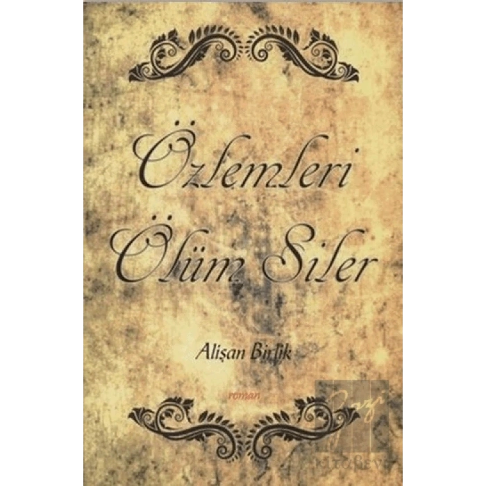 Özlemleri Ölüm Siler