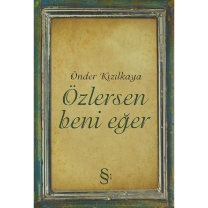 Özlersen Beni Eğer