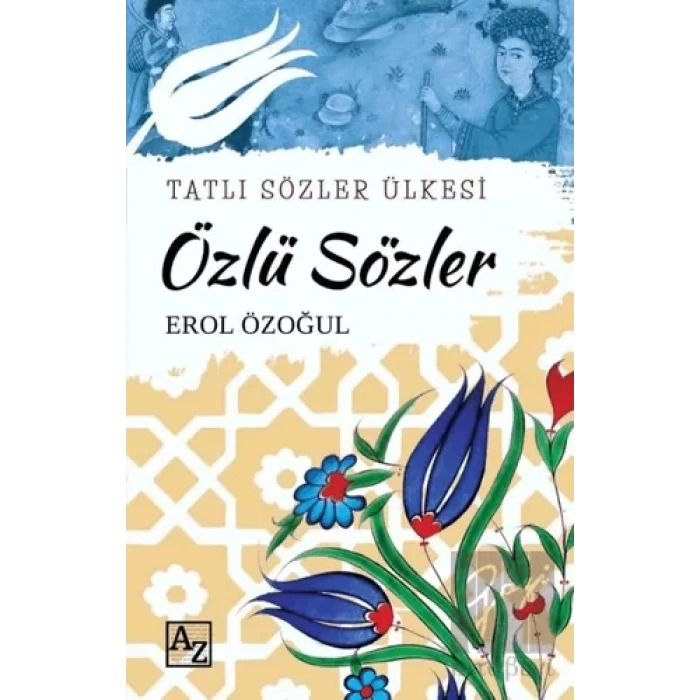 Özlü Sözler - Tatlı Sözler Ülkesi