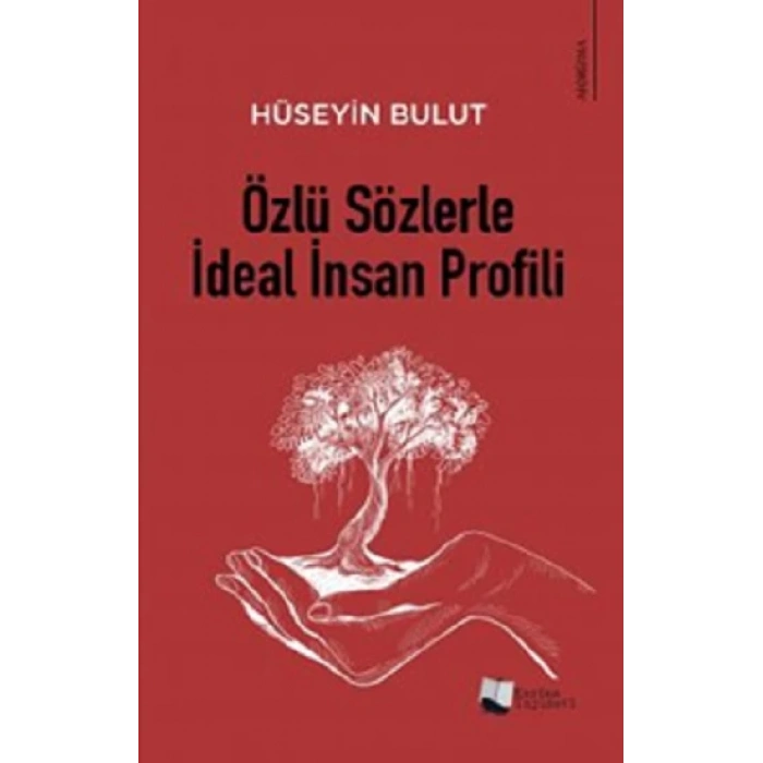 Özlü Sözlerle İdeal İnsan Profili